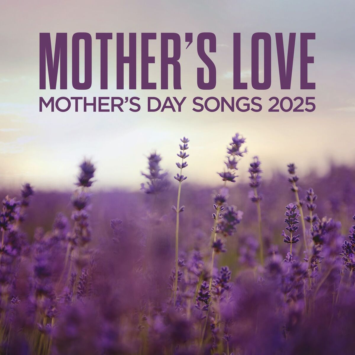 Album cover of Mother's Love: Mother's Day Songs 2025