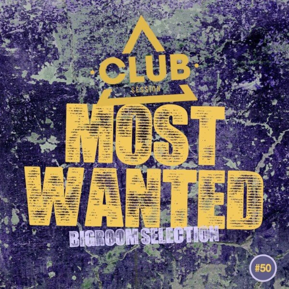 Album cover of Most Wanted - Bigroom Selection, Vol. 50