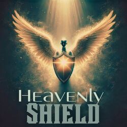 Cover of Heavenly Shield: Angelic Meditation Music for Inner Peace and Protection