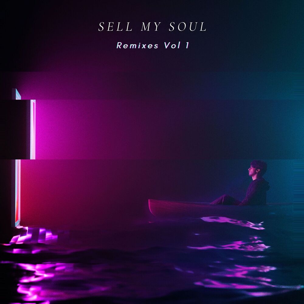Picture of Sell My Soul (Remixes, Vol. 1)