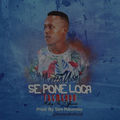 Se Pone Loca