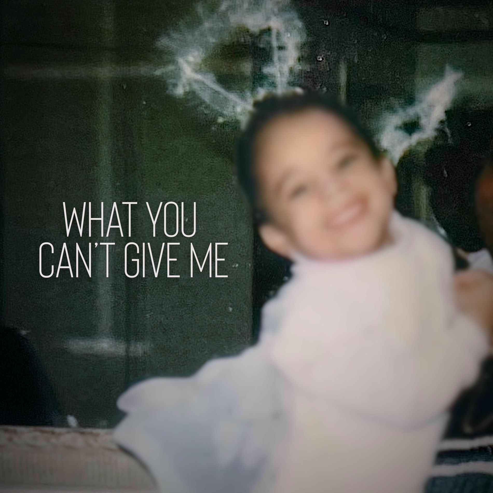 Album cover of What You Can't Give Me