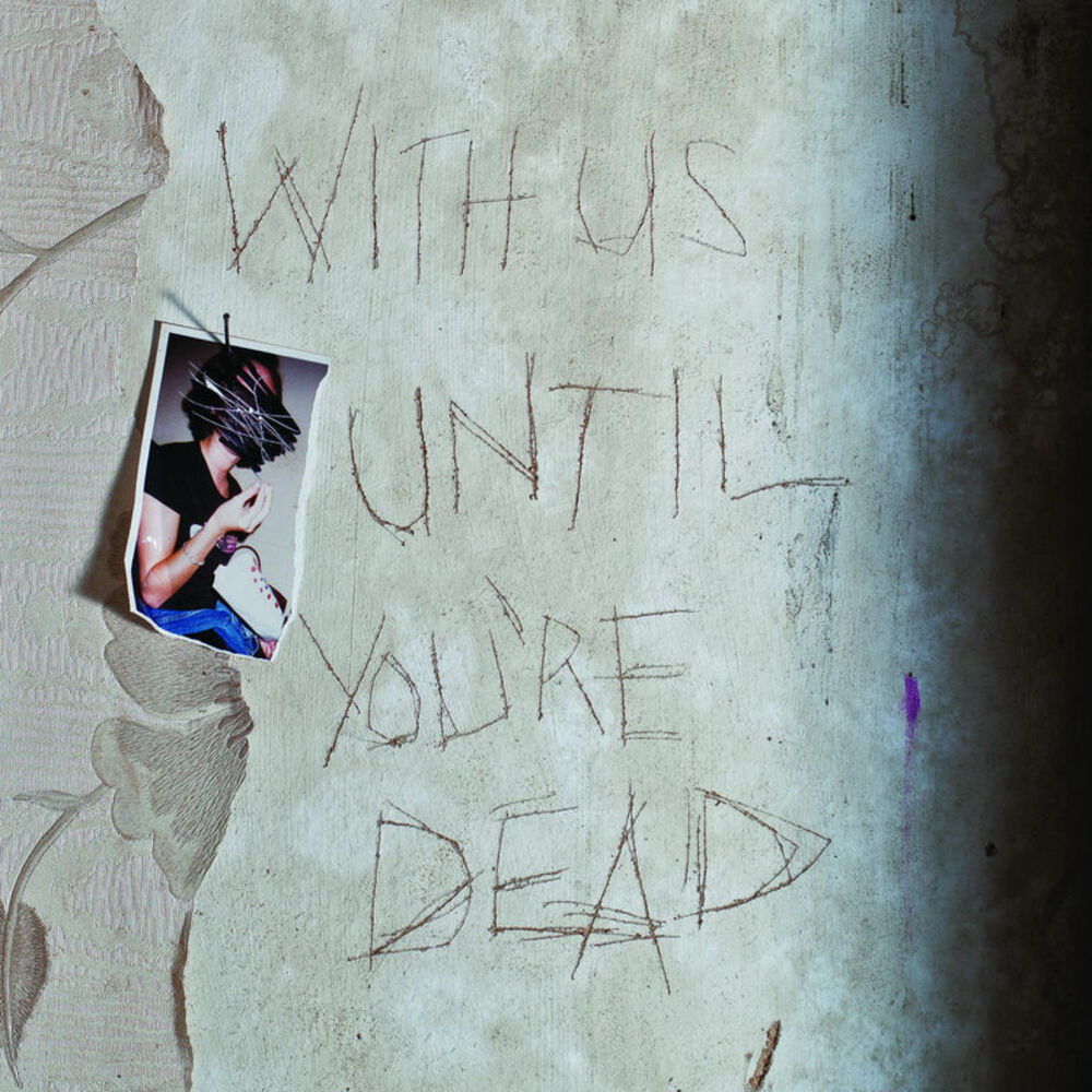 Picture of With Us Until You're Dead