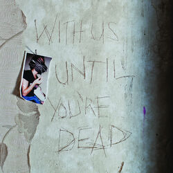 Cover of With Us Until You're Dead