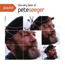 Cover of Playlist: The Very Best Of Pete Seeger