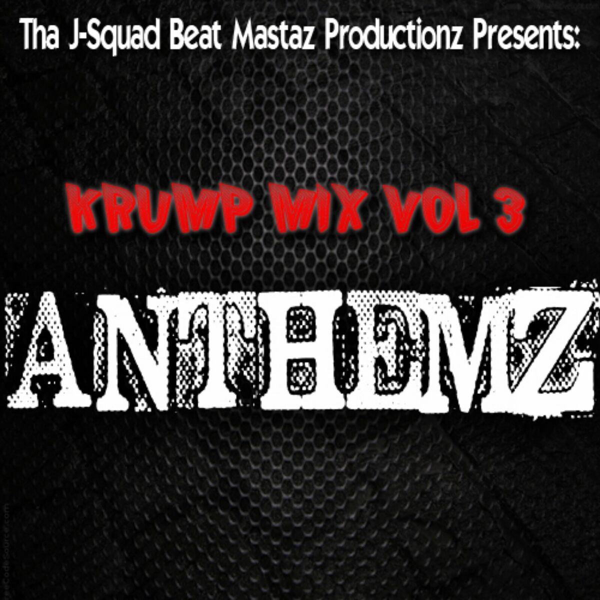 Album cover of J-Squad Krump Mix, Vol. 3: Anthemz