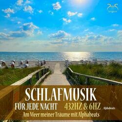 Cover of Schlafmusik für jede Nacht (432 Hz) - Am Meer meiner Träume mit Alpha beats