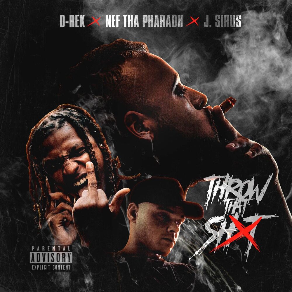 Picture of Throw That Shit (feat. Nef Tha Pharaoh & J-Srius)