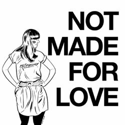 Cover of Not Made For Love