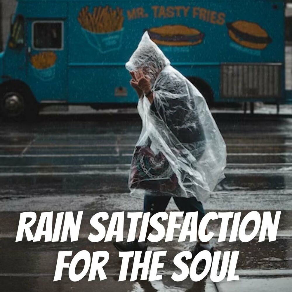 Picture of Rain Satisfaction for the Soul