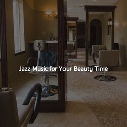 Cover of Jazz Music for Your Beauty Time