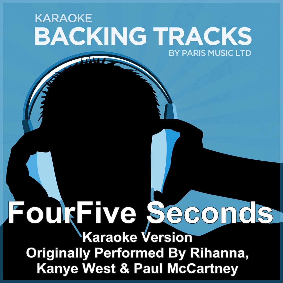 Album cover of Four Five Seconds (Originally Performed By Rihanna & Kanye West & Paul McCartney) [Karaoke Version]