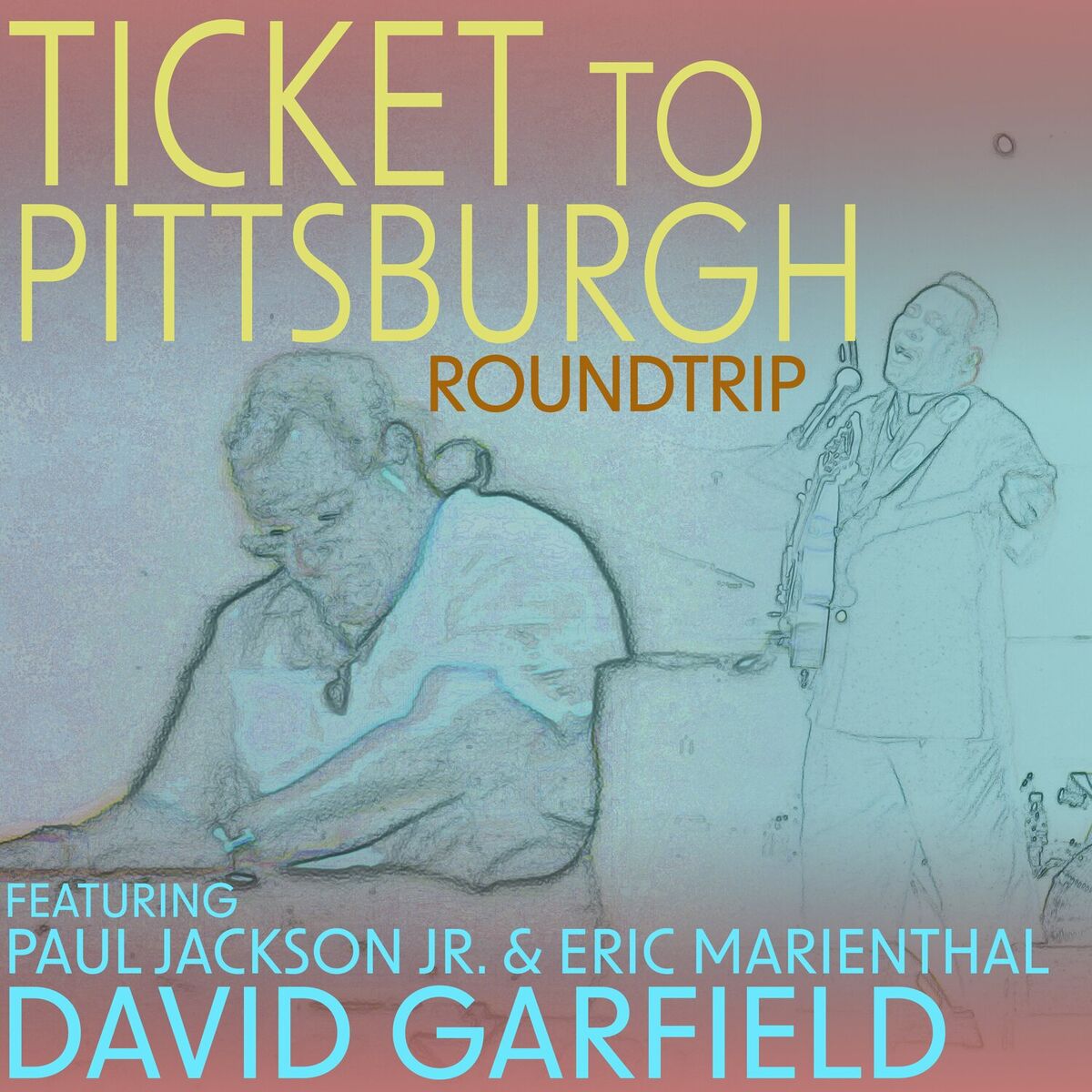 Album cover of Ticket to Pittsburgh Roundtrip