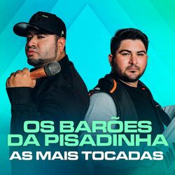 Cover of Os Barões da Pisadinha As Mais Tocadas