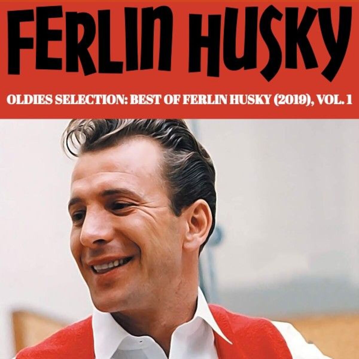 Album cover of Oldies Selection, Best of Ferlin Husky (2019) Vol. 1