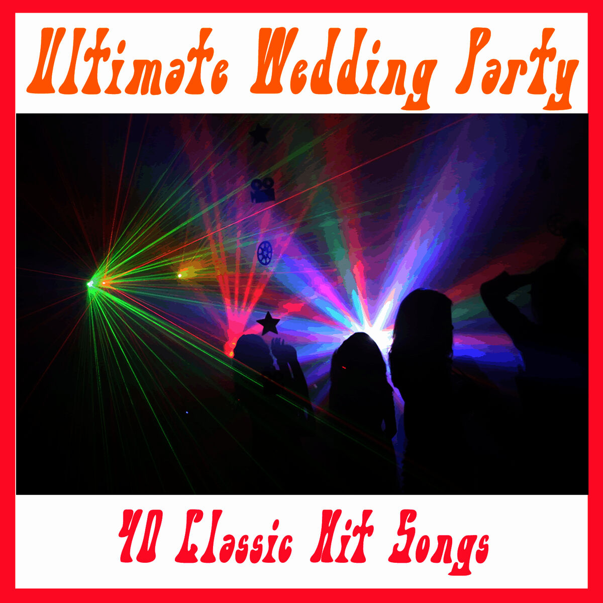 Album cover of Ultimate Wedding Party: 40 Classic Hit Songs
