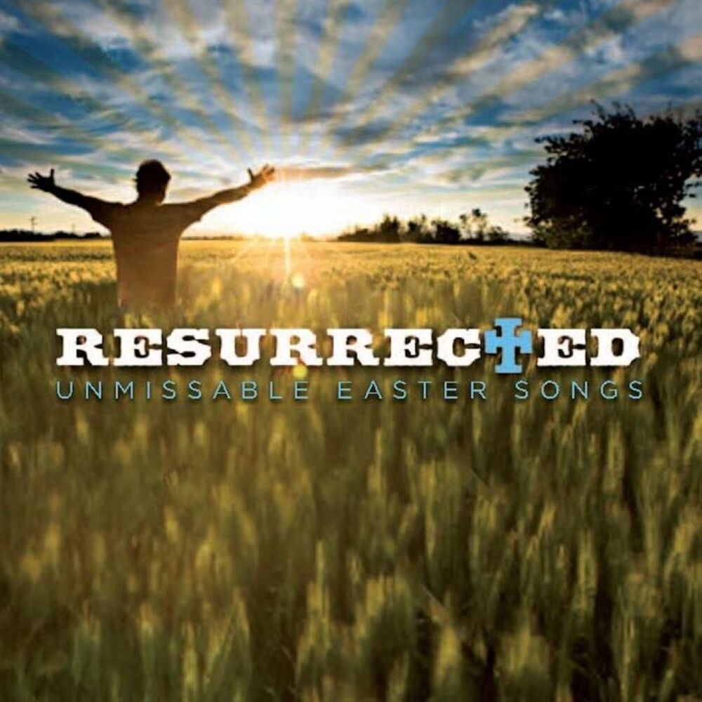 Picture of Resurrected: Unmissable Easter Songs