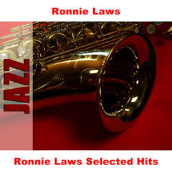 Ronnie Laws Selected Hits