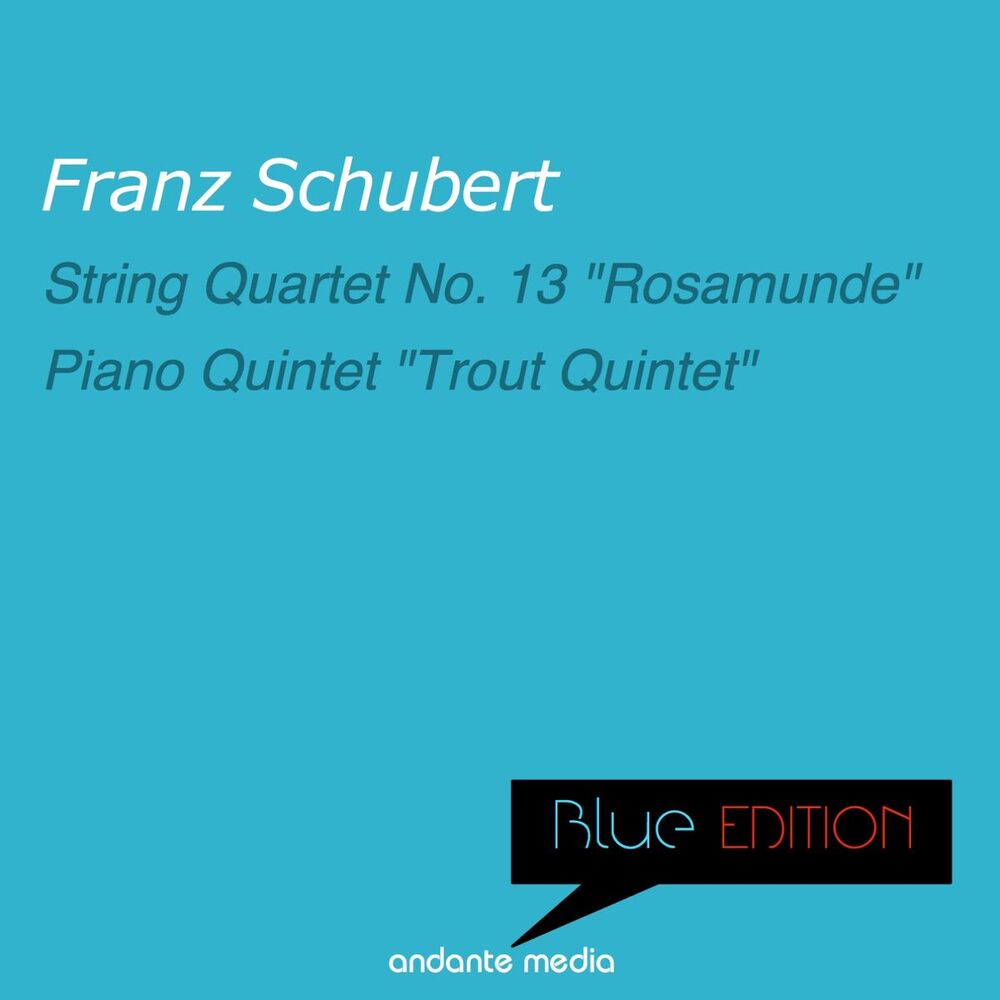 Picture of Blue Edition - Schubert: "Rosamunde Quartet" & "Trout Quintet"