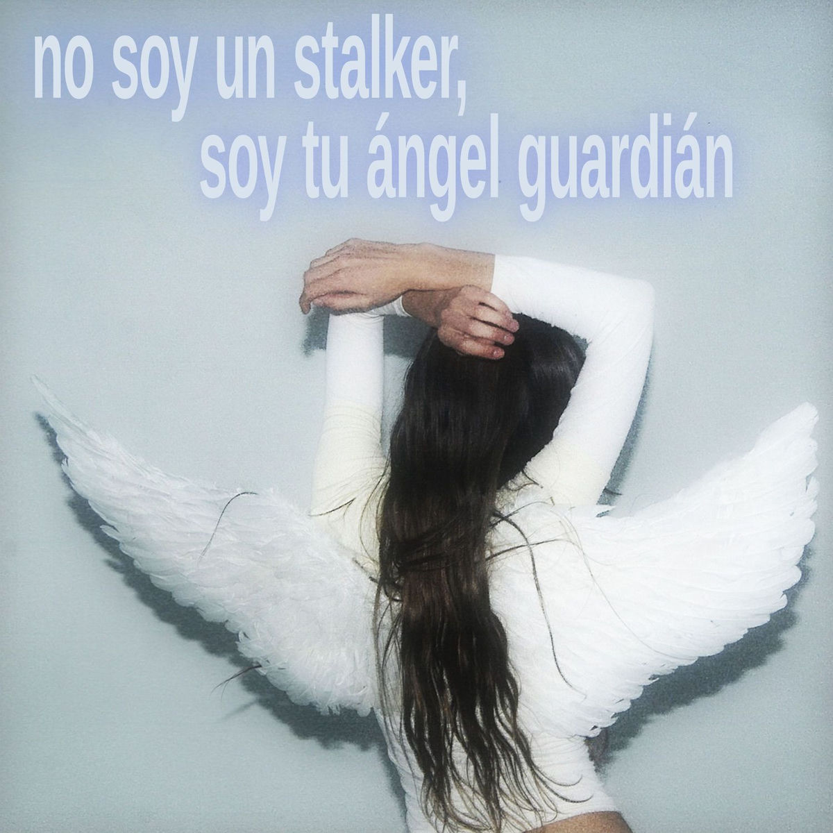 Album cover of No soy un stalker, soy tu ángel guardián