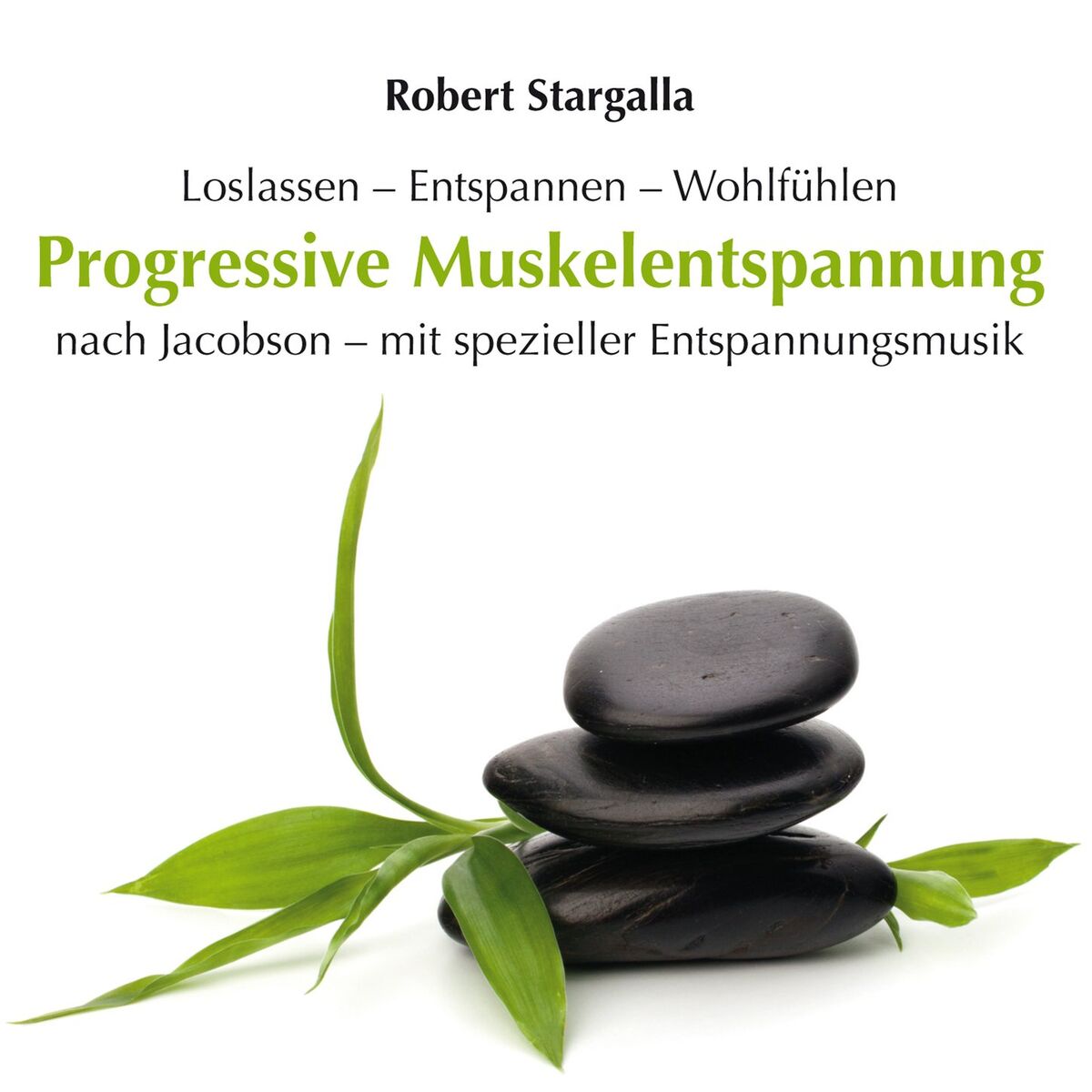 Album cover of Progressive Muskelentspannung nach Jacobson mit spezieller Entspannungsmusik (ungekürzt)
