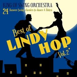 Cover of Best of Lindy Hop, Vol. 2 (24 famous Swing Classics to dance & listen)