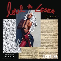 Cover of Love a Loser (feat. G-Eazy)