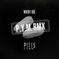 Pills (P.Y.M RMX)
