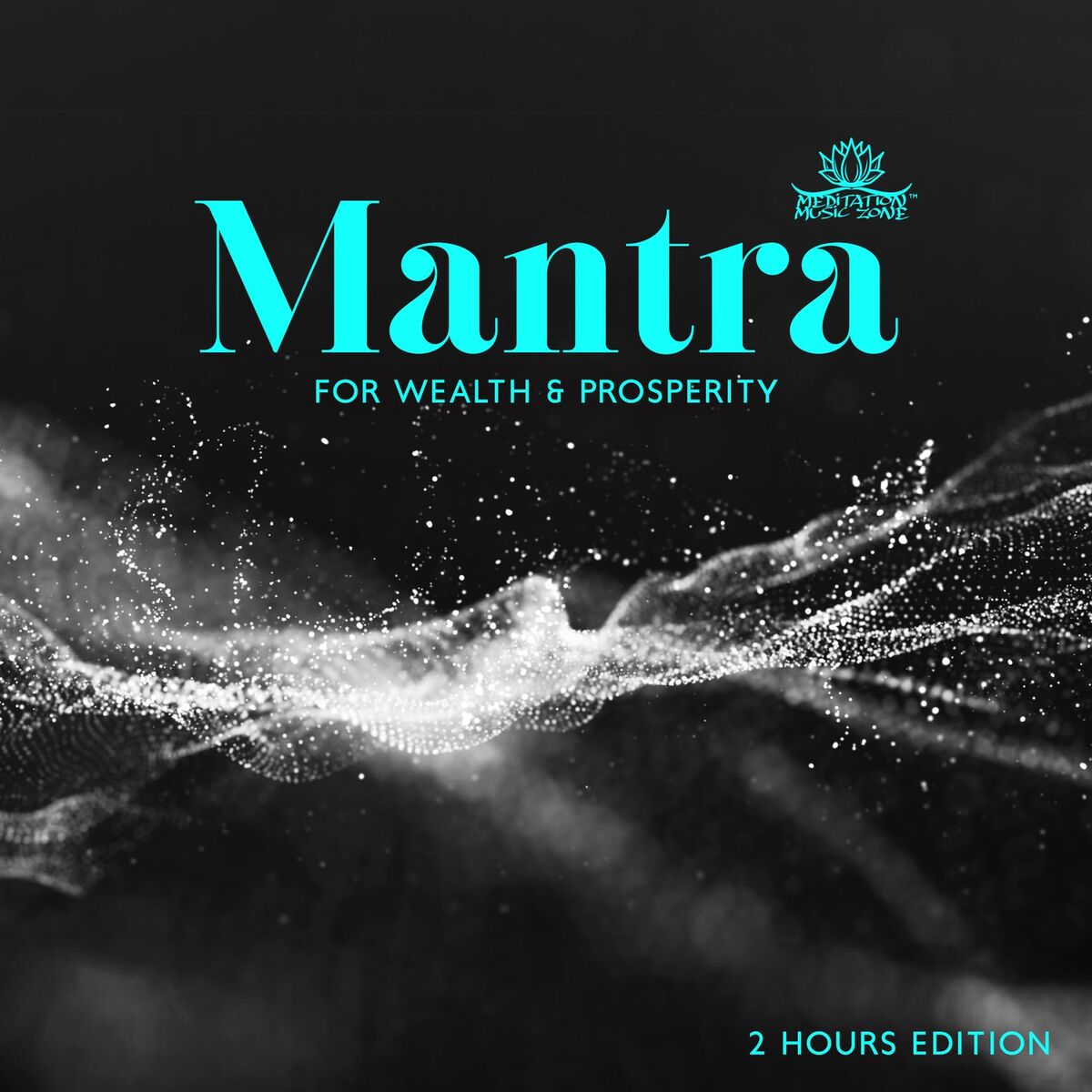 Album cover of Mantra for Wealth & Prosperity: 2 Hours Edition & Attract Good Luck, Money, Success, Love and Health (Deep Meditation Music)
