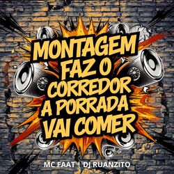 Cover of Montagem Faz o Corredor a Porrada Vai Comer