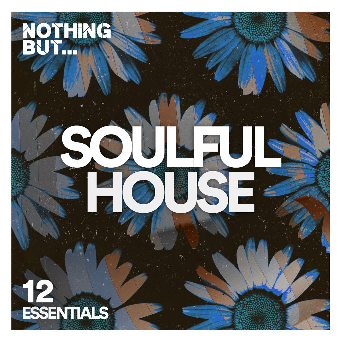 Album cover of Nothing But... Soulful House Essentials, Vol. 12
