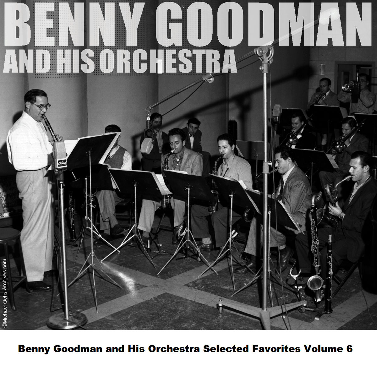 Benny Goodman - Benny Goodman and His Orchestra Selected