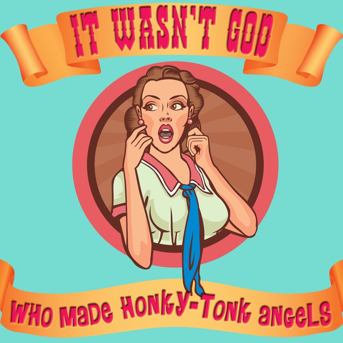 Album cover of It Wasn't GOD Who Made Honky-Tonk Angels