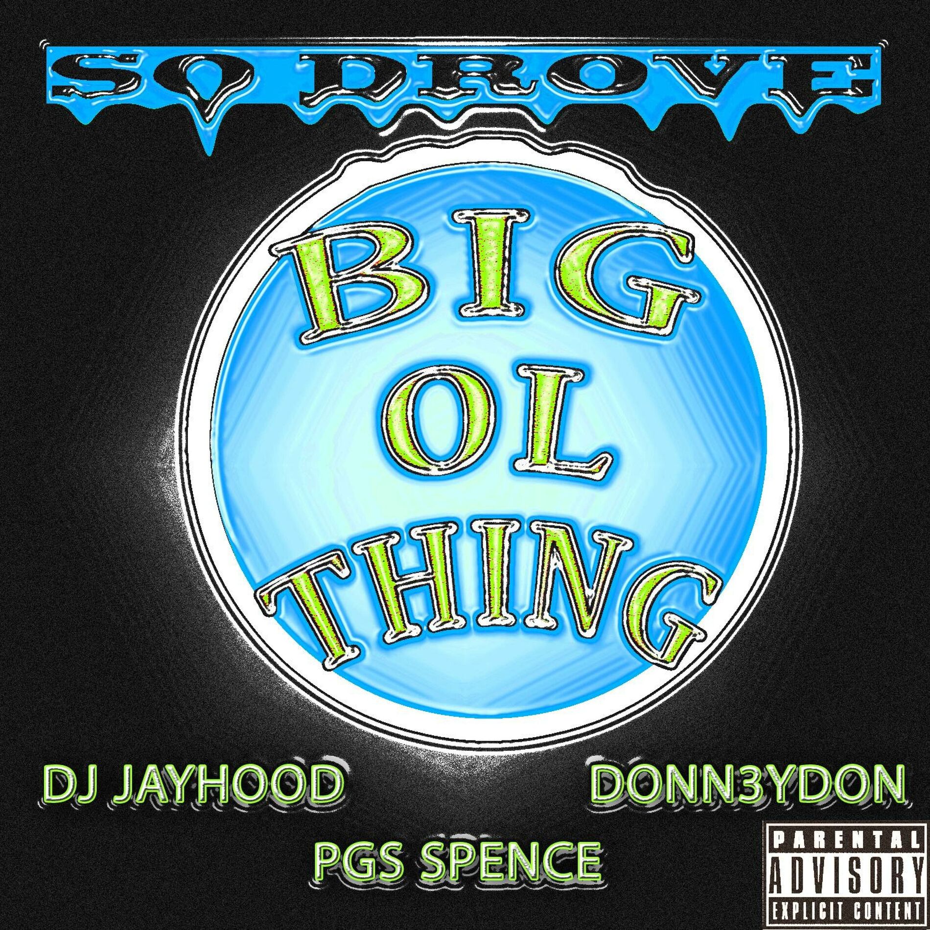 Album cover of Big Ol Thing (feat. DJ Jayhood, Donn3ydon & PGS Spence)