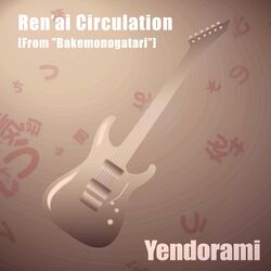 Cover of Ren'ai Circulation (From "Bakemonogatari") (Rock Version)