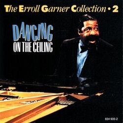 Cover of The Erroll Garner Collection Vol.2 - Dancing On The Ceiling