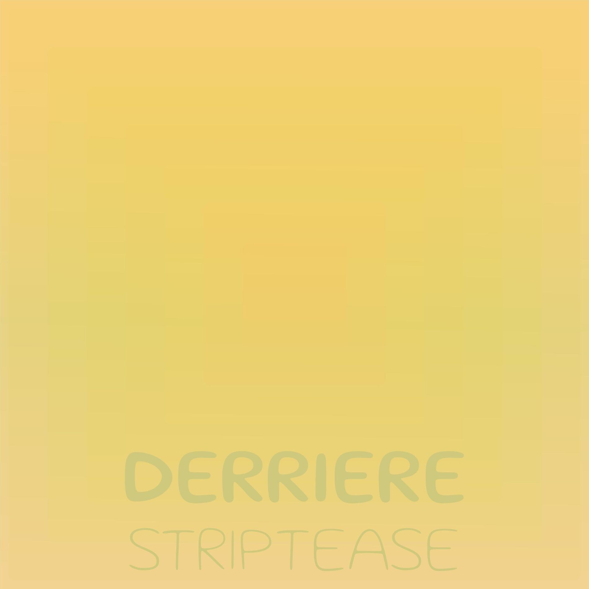 Album cover of Derriere Striptease
