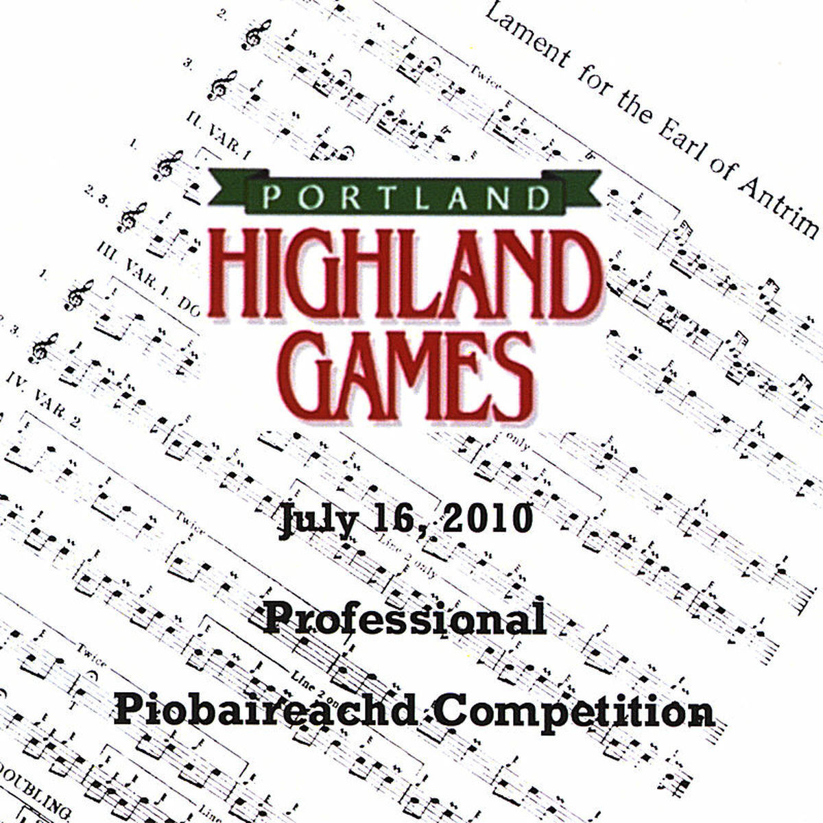 Album cover of Portland Highland Games: 2010 Professional Piobaireachd Competition