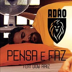 Cover of Pensa e Faz (feat. Dom Raiz)