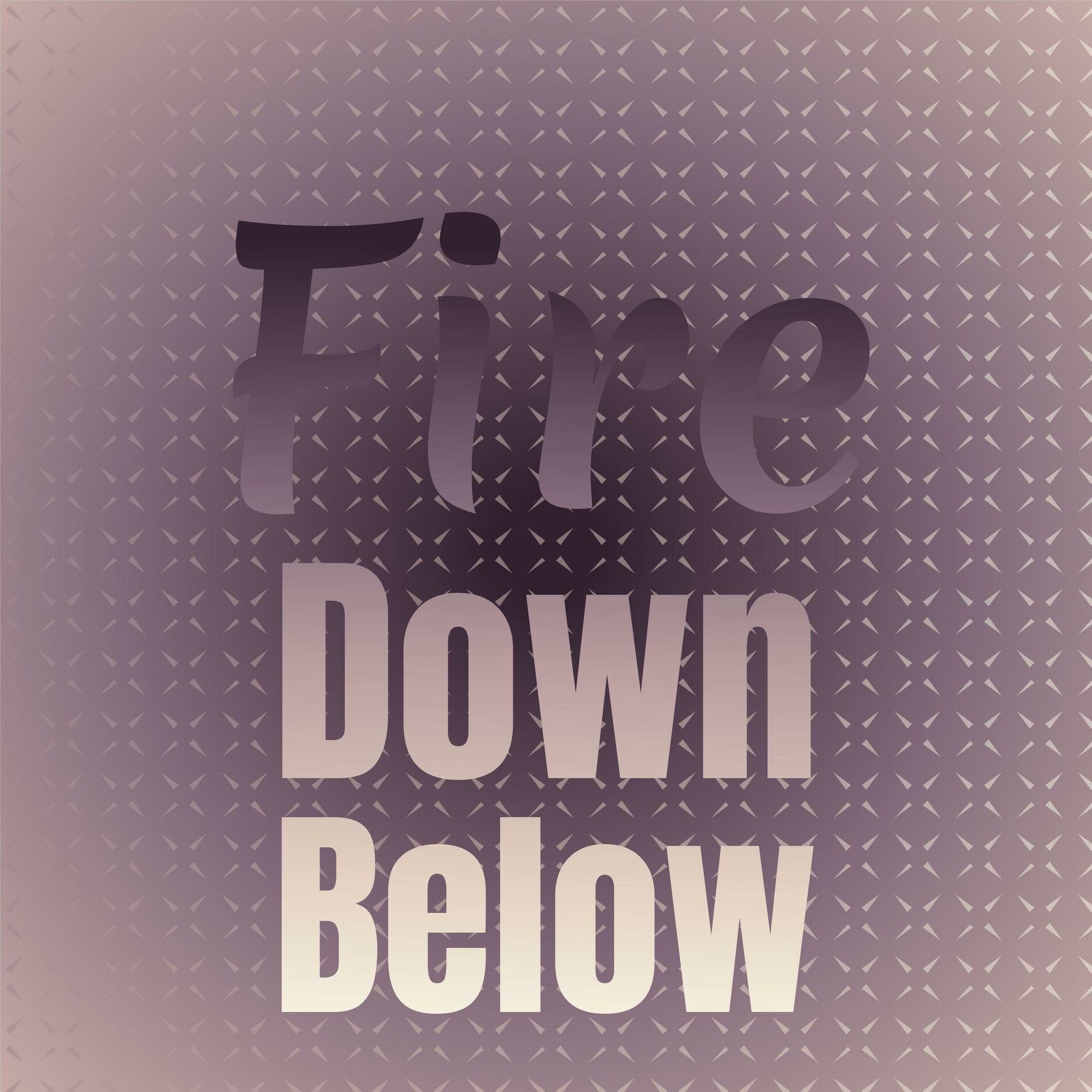 Album cover of Fire Down Below