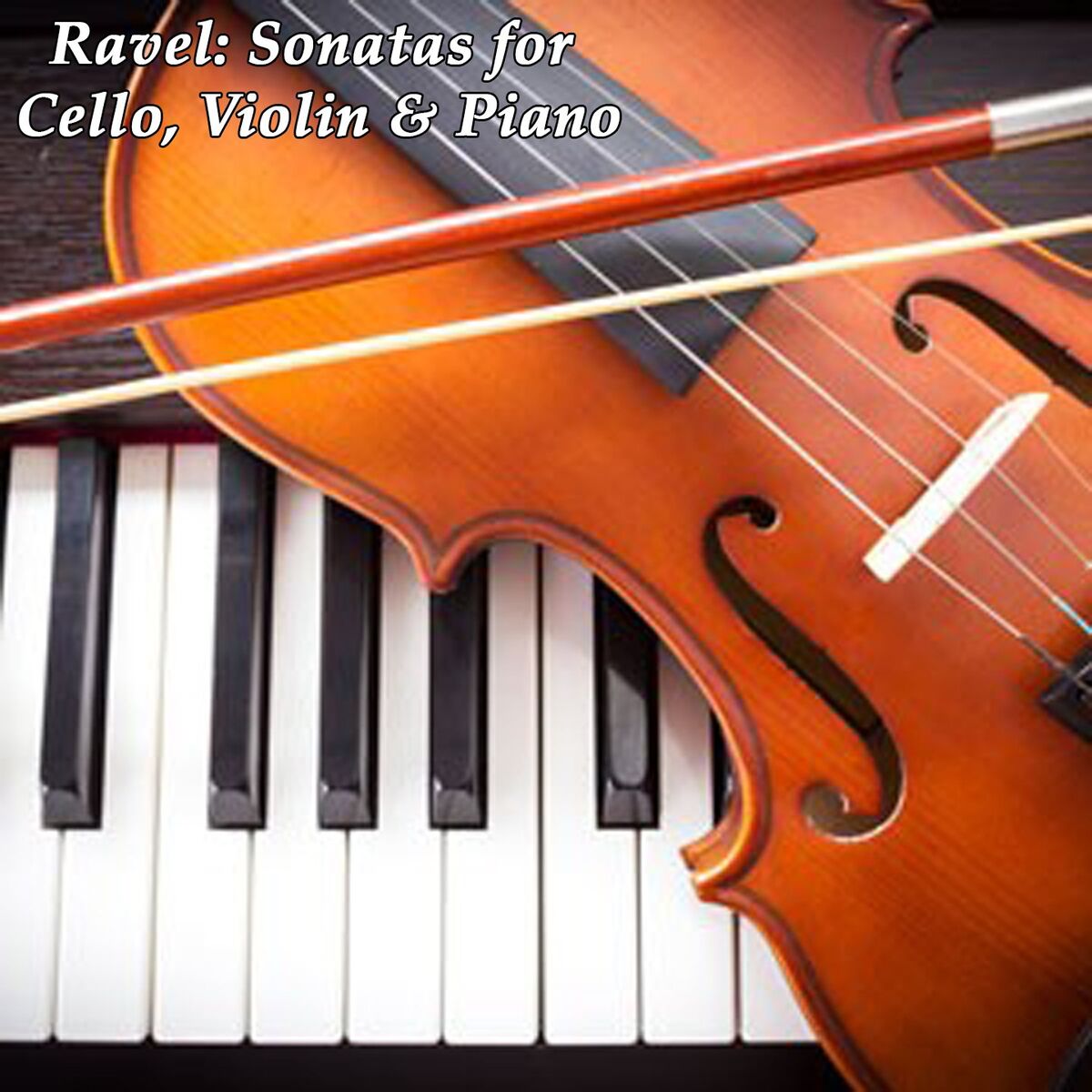 Album cover of Ravel: Sonata for Cello, Violin and Piano