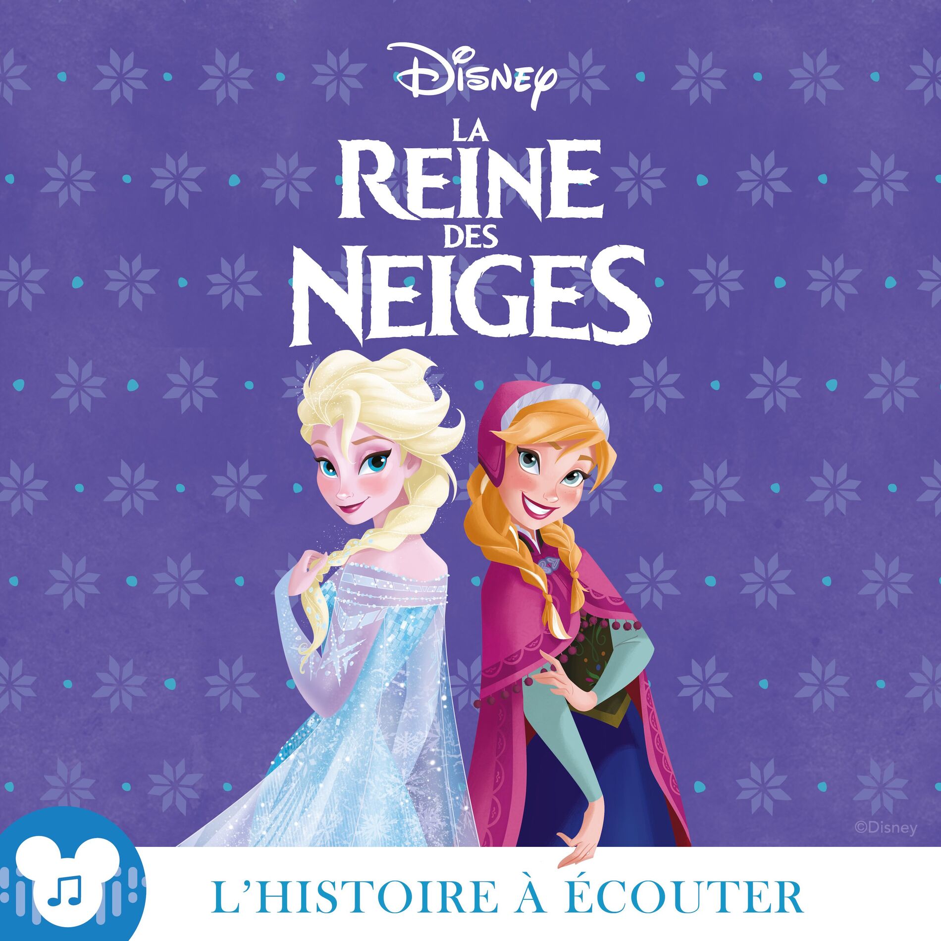 Album cover of L'histoire à écouter: La Reine des neiges : Disney (Disney)