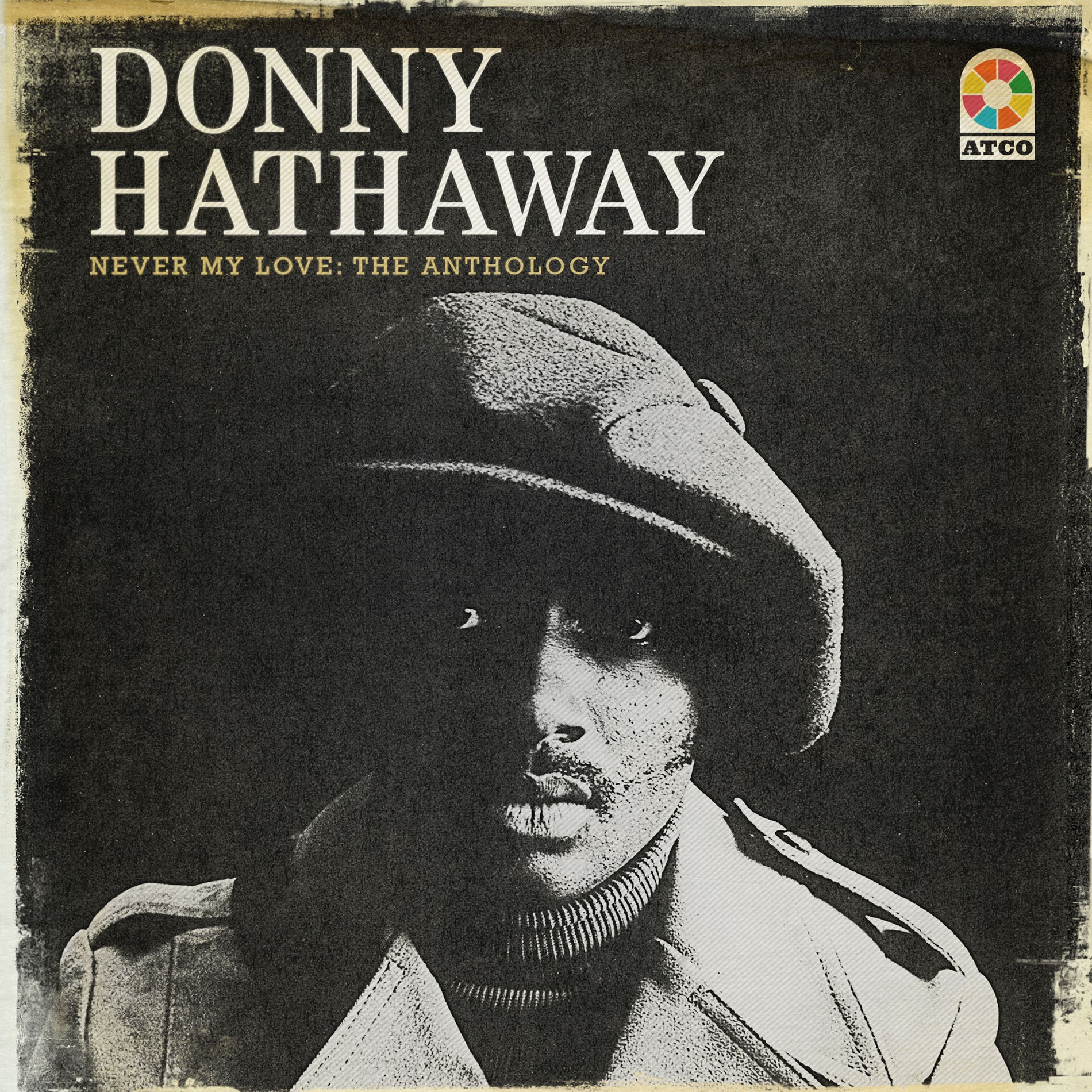 Donny Hathaway - Never My Love: The Anthology | Deezer