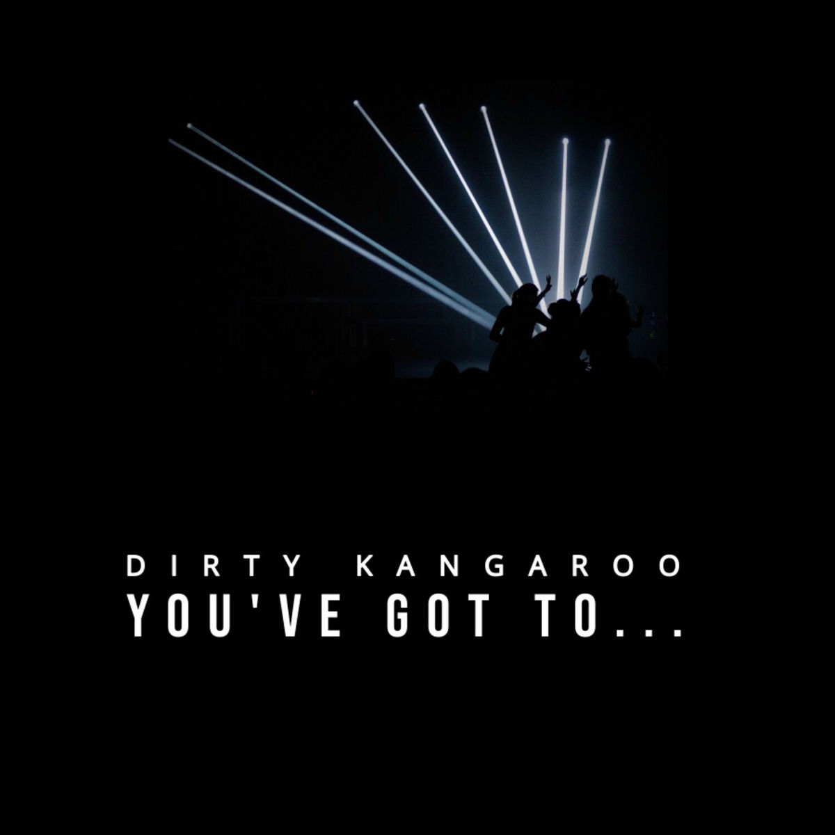 Album cover of You've Got To...