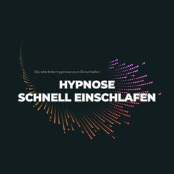 Schnell einschlafen: Premium-Hypnose mit maximaler Wirkung (Die stärkste Hypnose zum Einschlafen)