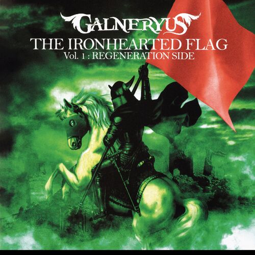 GALNERYUS - THE IRONHEARTED FLAG Vol.1:REGENERATION SIDE