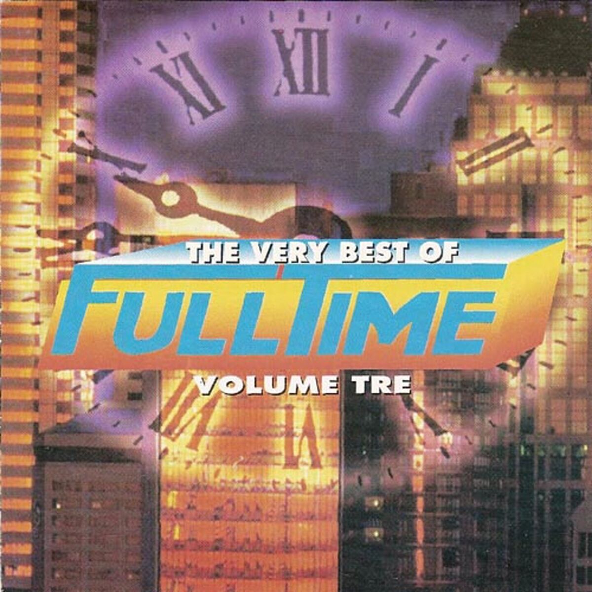 Album cover of The Very Best of Full Time, Vol. 3