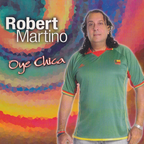Descargar Oye Chica - Robert Martino MP3