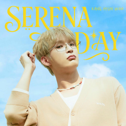 Kang Hyun Woo – Serena-Day – Single