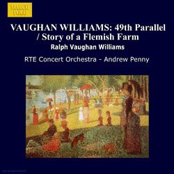 Cover of Vaughan Williams: 49th Parallel Suite - The Story of A Flemish Farm
